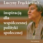 Dzieło Lucyny Frąckiewicz inspiracją dla współczesnej polityki społecznej — okładka e-booka