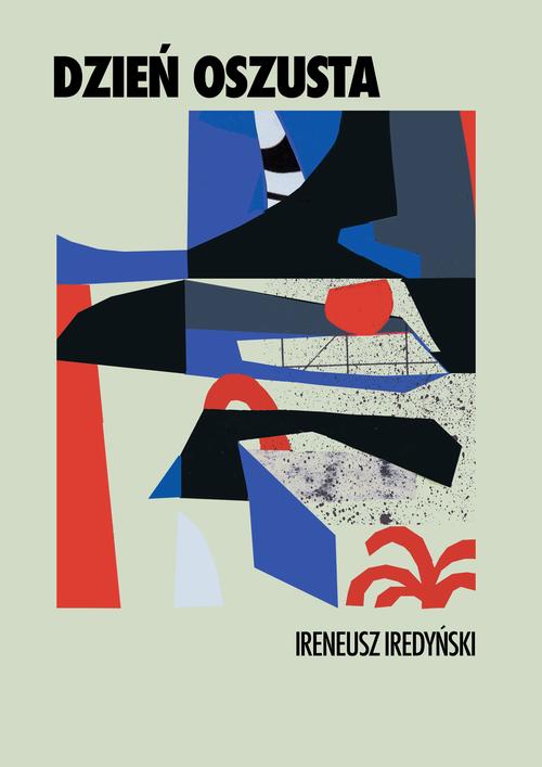 Tytuł: Dzień oszusta
Autor: Ireneusz Iredyński
Wydawnictwo: Estymator
Formaty: PDF, EPUB, MOBI