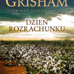 Tytuł: Dzień rozrachunku
Autor: John Grisham
Wydawnictwo: Albatros
Formaty: EPUB, MOBI