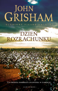 Tytuł: Dzień rozrachunku
Autor: John Grisham
Wydawnictwo: Albatros
Formaty: EPUB, MOBI