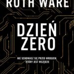 Tytuł: Dzień zero
Autor: Ruth Ware
Wydawnictwo: Czwarta Strona
Formaty: MOBI, EPUB