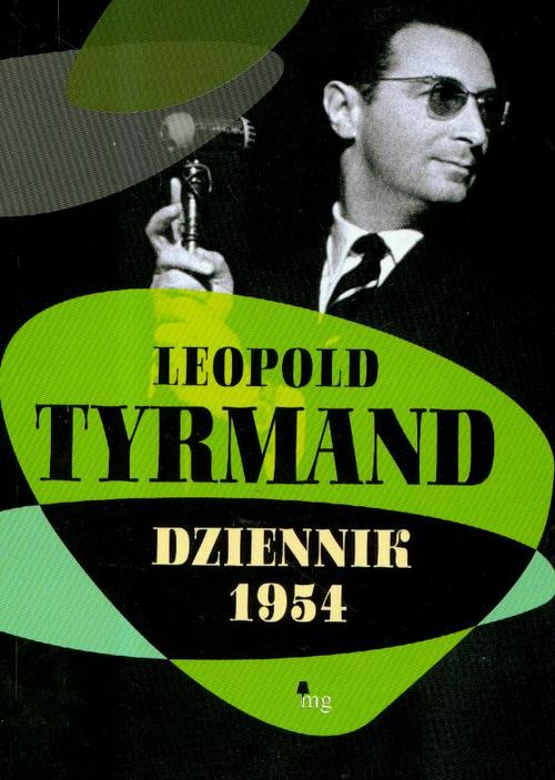 Tytuł: Dziennik 1954
Autor: Leopold Tyrmand
Wydawnictwo: MG
Formaty: EPUB, MOBI