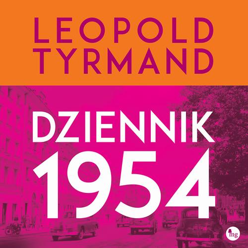 Tytuł: Dziennik 1954
Autor: Leopold Tyrmand
Wydawnictwo: MG
Formaty: MP3