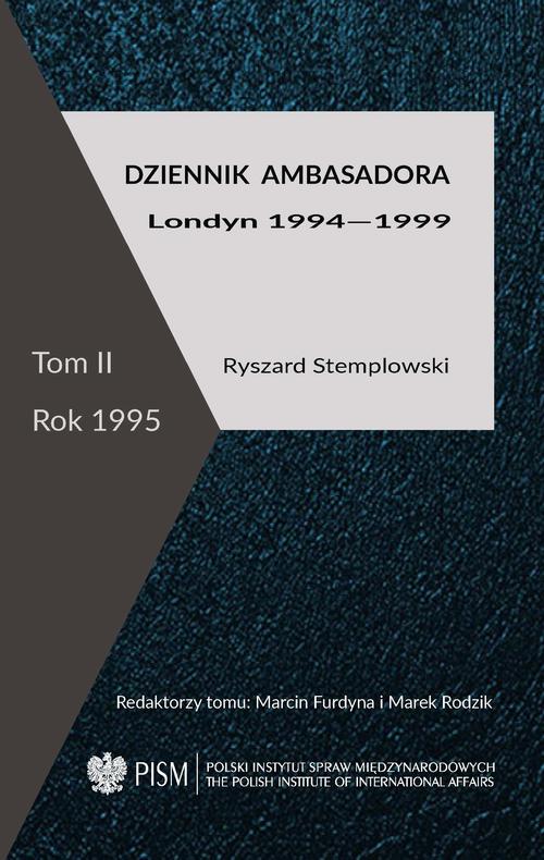 Tytuł: Dziennik ambasadora
Autor: Ryszard Stemplowski
Wydawnictwo: Polski Instytut Spraw Międzynarodowych
Formaty: EPUB, MOBI, PDF