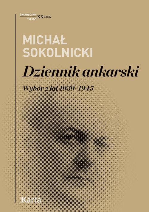 Tytuł: Dziennik ankarski
Autor: Michał Sokolnicki
Wydawnictwo: Karta
Formaty: MOBI, EPUB