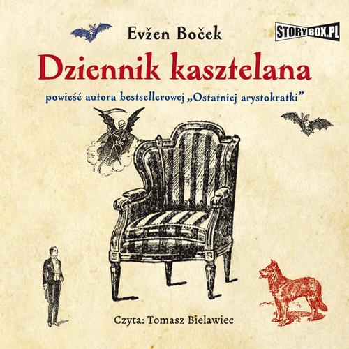 Tytuł: Dziennik kasztelana
Autor: Evžen Boček
Wydawnictwo: Storybox
Formaty: MP3