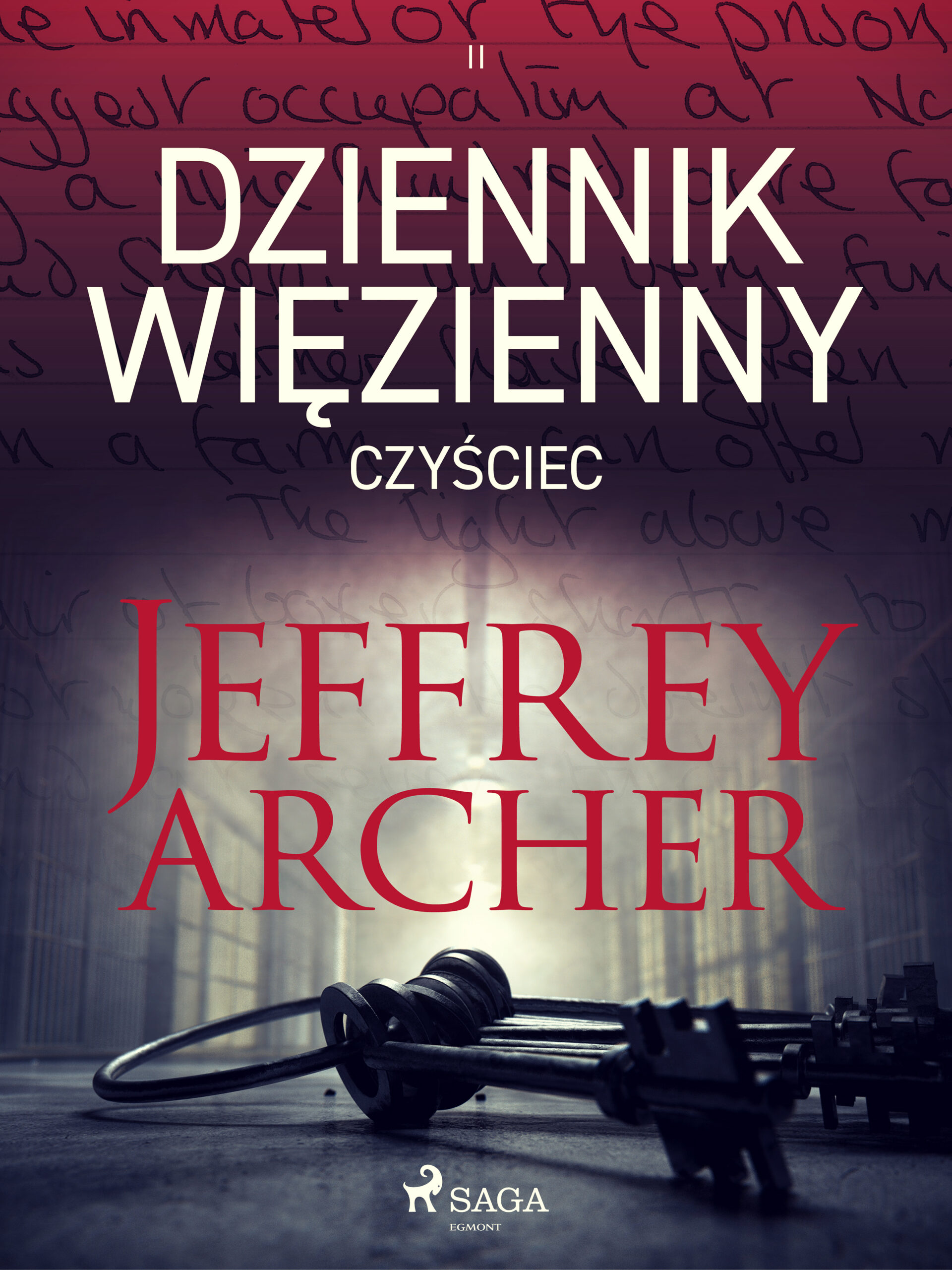 Tytuł: Dziennik więzienny II. Czyściec (#2)
Autor: Jeffrey Archer
Wydawnictwo: SAGA Egmont
Formaty: EPUB, MOBI