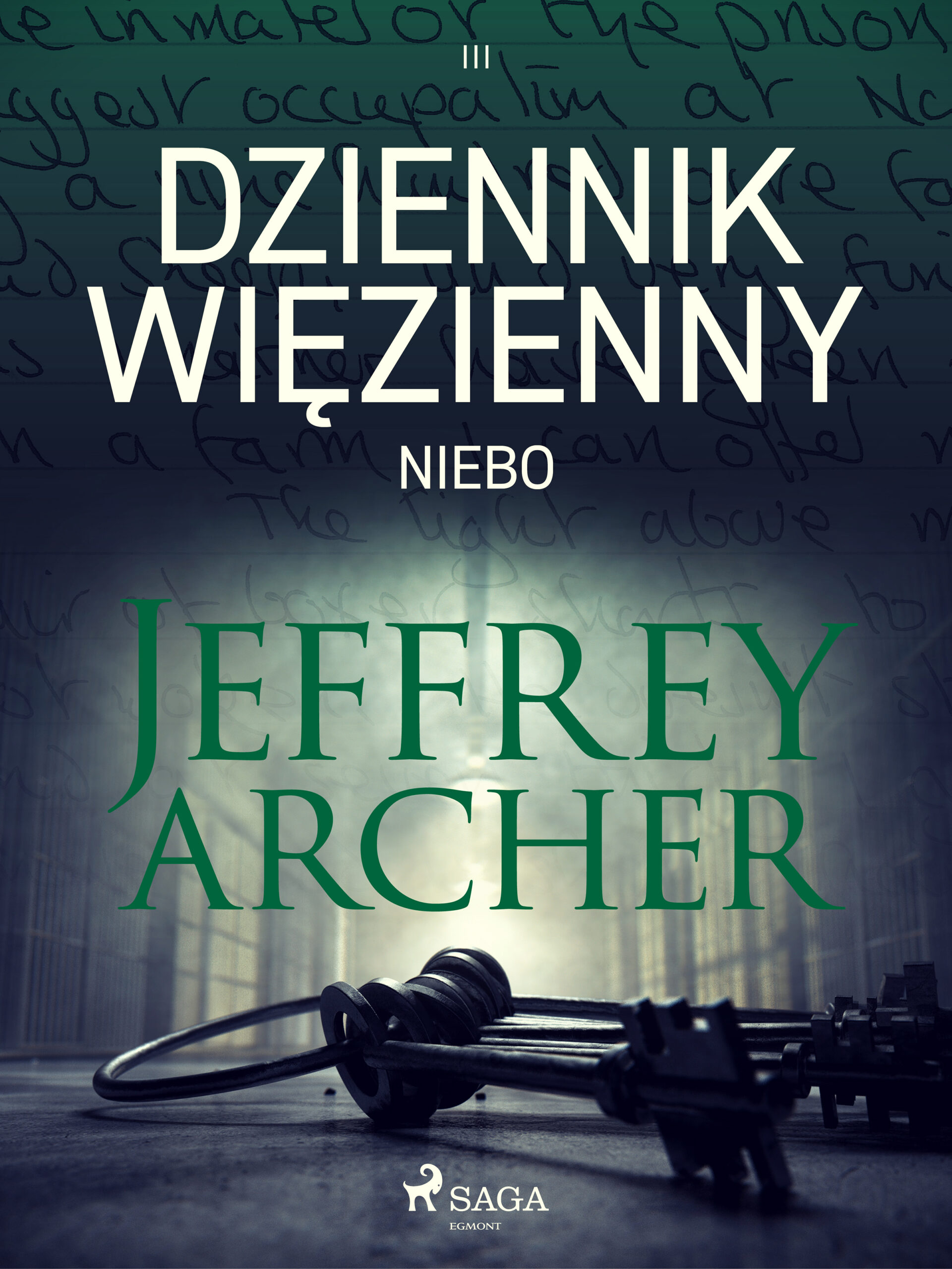 Tytuł: Dziennik więzienny III. Niebo (#3)
Autor: Jeffrey Archer
Wydawnictwo: SAGA Egmont
Formaty: EPUB, MOBI
