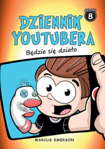 Tytuł: Dziennik Youtubera. Będzie się działo
Autor: Marcus Emerson
Wydawnictwo: Muza
Formaty: EPUB, MOBI