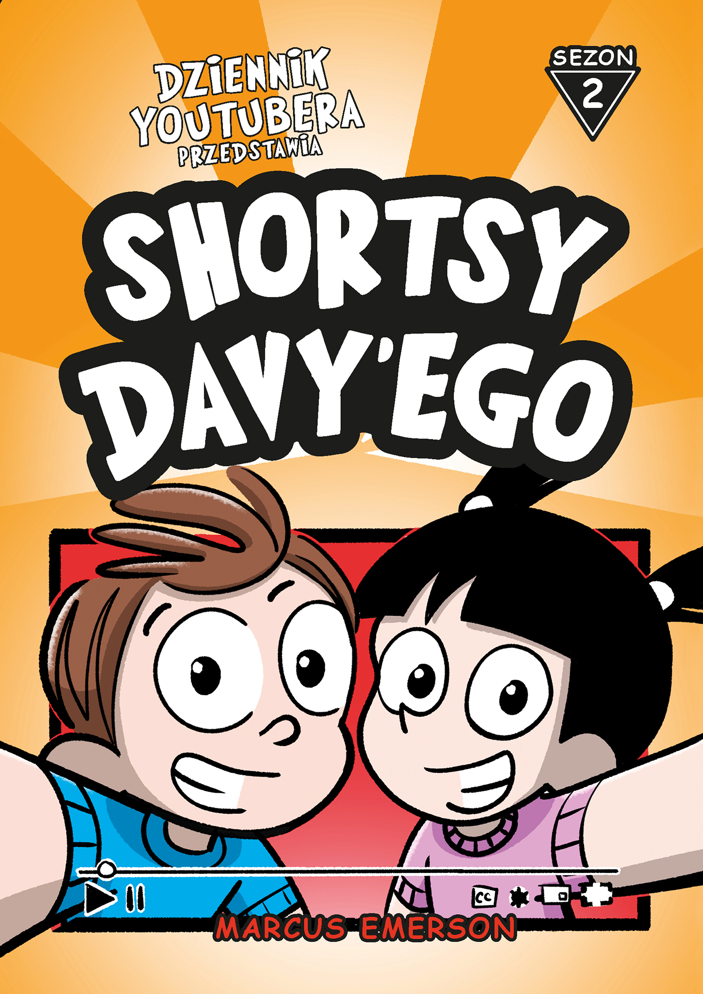 Tytuł: Dziennik Youtubera przedstawia: Shortsy Davy'ego. Sezon 2
Autor: Marcus Emerson
Wydawnictwo: Muza
Formaty: EPUB, MOBI