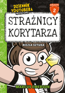 Dziennik Youtubera przedstawia: Strażnicy korytarza. Niezła sztuka — okładka e-booka