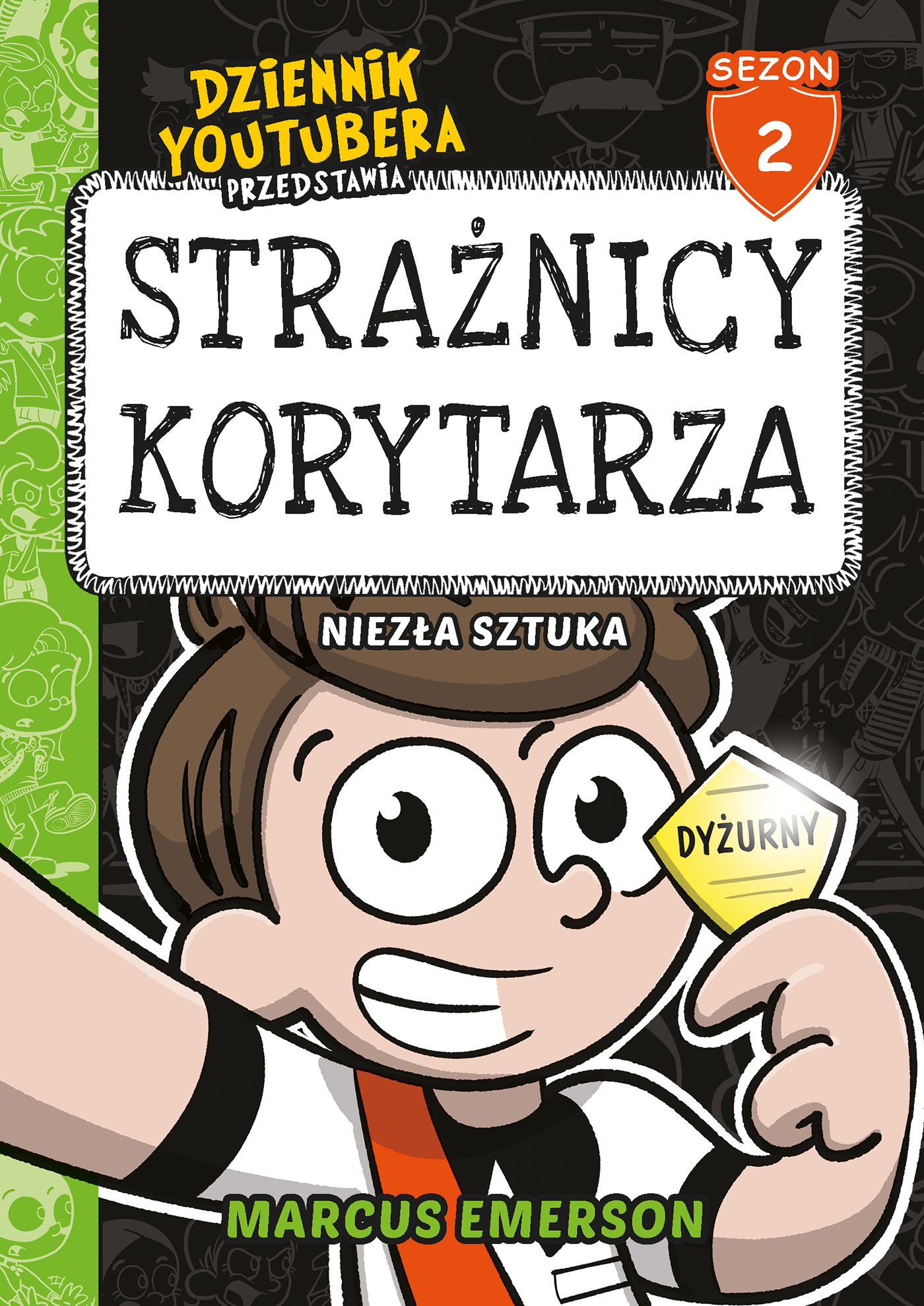Tytuł: Dziennik Youtubera przedstawia: Strażnicy korytarza. Niezła sztuka
Autor: Marcus Emerson
Wydawnictwo: Muza
Formaty: EPUB, MOBI