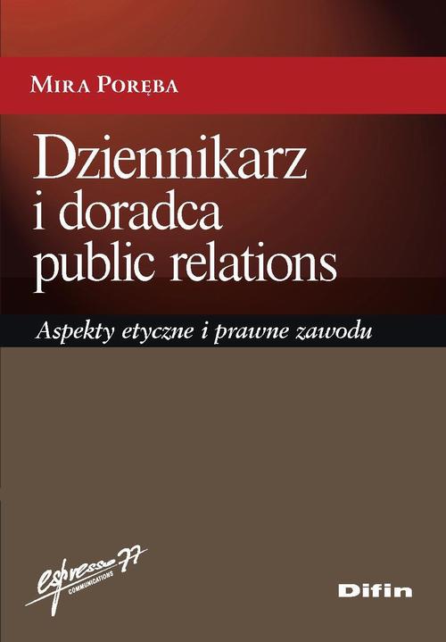 Tytuł: Dziennikarz i doradca public relations. Aspekty etyczne i prawne zawodu
Autor: Mira Poręba
Wydawnictwo: Difin
Formaty: PDF