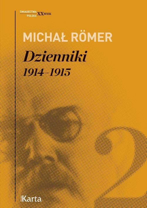 Tytuł: Dzienniki. 1914–1915. Tom 2
Autor: Michał Romer
Wydawnictwo: Karta
Formaty: EPUB, MOBI