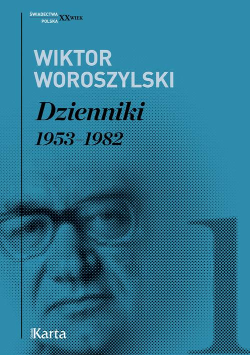 Tytuł: Dzienniki. 1953-1982
Autor: Wiktor Woroszylski
Wydawnictwo: Karta
Formaty: EPUB, MOBI