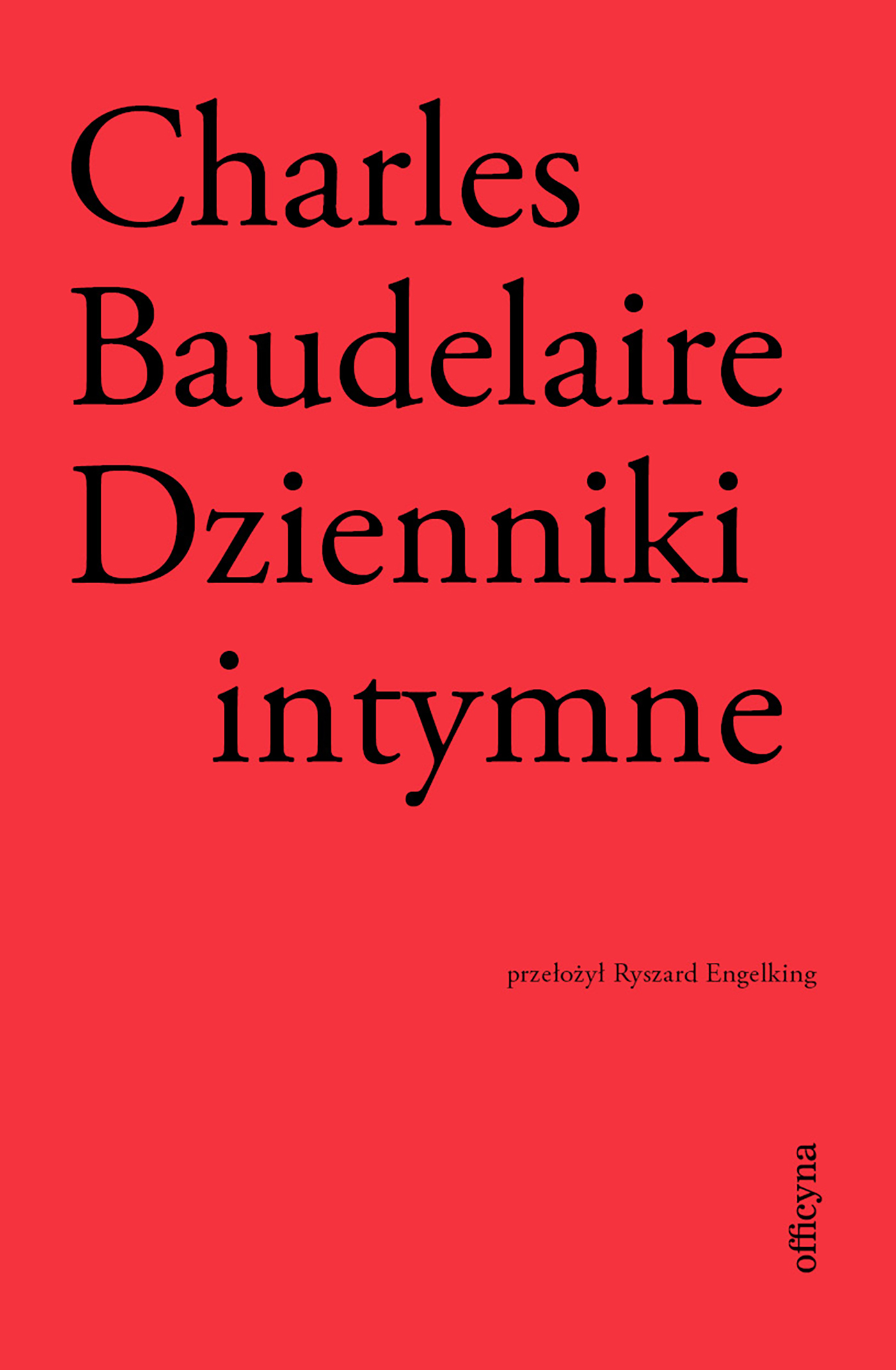 Tytuł: Dzienniki intymne. Biedna Belgia!
Autor: Charles Baudelaire
Wydawnictwo: Officyna
Formaty: EPUB, MOBI
