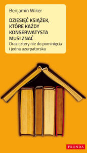 Tytuł: Dziesięć książek, które każdy konserwatysta musi znać
Autor: Benjamin Wiker
Wydawnictwo: Fronda
Formaty: EPUB, PDF, MOBI