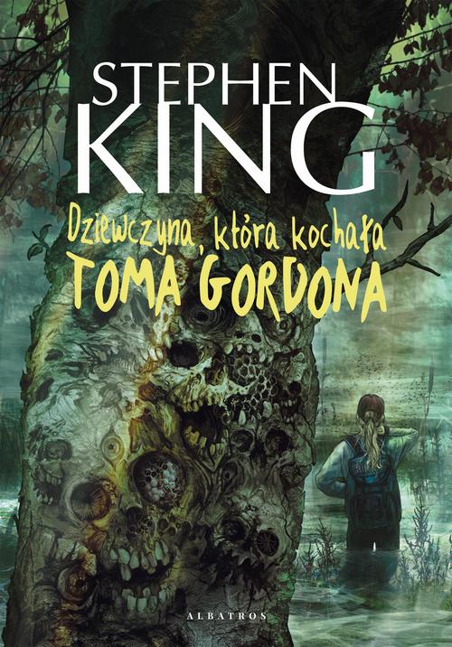 Tytuł: DZIEWCZYNA, KTÓRA KOCHAŁA TOMA GORDONA
Autor: Stephen King
Wydawnictwo: Albatros
Formaty: EPUB, MOBI