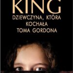 Tytuł: Dziewczyna, która kochała Toma Gordona
Autor: Stephen King
Wydawnictwo: Albatros
Formaty: EPUB, MOBI