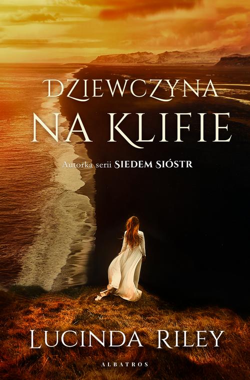 Tytuł: Dziewczyna na klifie
Autor: Lucinda Riley
Wydawnictwo: Albatros
Formaty: EPUB, MOBI
