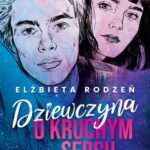 Tytuł: Dziewczyna o kruchym sercu
Autor: Elżbieta Rodzeń
Wydawnictwo: Wydawnictwo Endorfina
Formaty: MOBI, EPUB