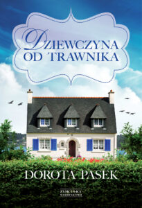 Tytuł: Dziewczyna od trawnika
Autor: Dorota Pasek
Wydawnictwo: Zysk i S-ka
Formaty: EPUB, MOBI