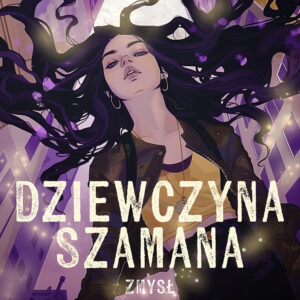 Dziewczyna Szamana. Zmysł (#1) — okładka