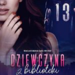 Tytuł: Dziewczyna z biblioteki
Autor: Iga Daniszewska
Wydawnictwo: NieZwykłe
Formaty: EPUB, MOBI, PDF