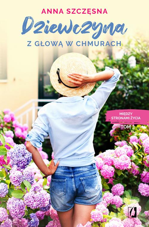 Tytuł: Dziewczyna z głową w chmurach. Między stronami życia
Autor: Anna Szczęsna
Wydawnictwo: Wydawnictwo Kobiece
Formaty: MOBI, EPUB