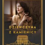 Tytuł: Dziewczyna z kamienicy. Czas nadziei
Autor: Dagmara Leszkowicz-Zaluska
Wydawnictwo: Słowne
Formaty: EPUB, MOBI