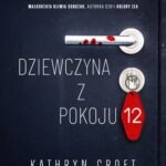 Tytuł: Dziewczyna z pokoju 12
Autor: Kathryn Croft
Wydawnictwo: Mova
Formaty: MOBI, EPUB