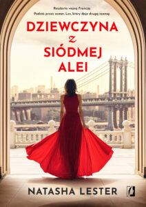 Tytuł: Dziewczyna z Siódmej Alei
Autor: Natasha Lester
Wydawnictwo: Wydawnictwo Kobiece
Formaty: EPUB, MOBI