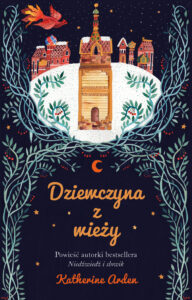Tytuł: Dziewczyna z wieży
Autor: Katherine Arden
Wydawnictwo: Muza
Formaty: EPUB, MOBI