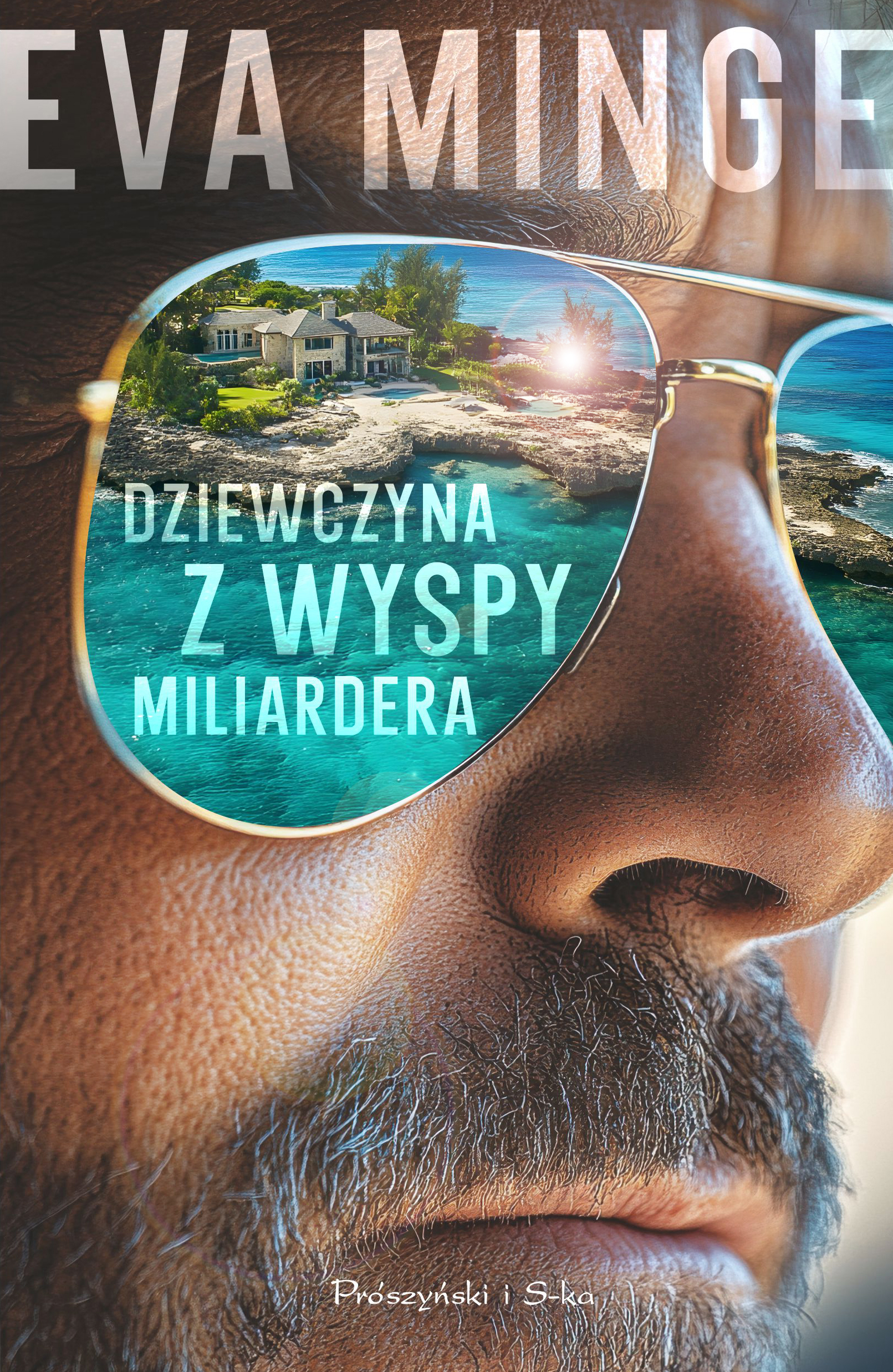 Tytuł: Dziewczyna z wyspy miliardera
Autor: Eva Minge
Wydawnictwo: Prószyński Media
Formaty: EPUB, MOBI
