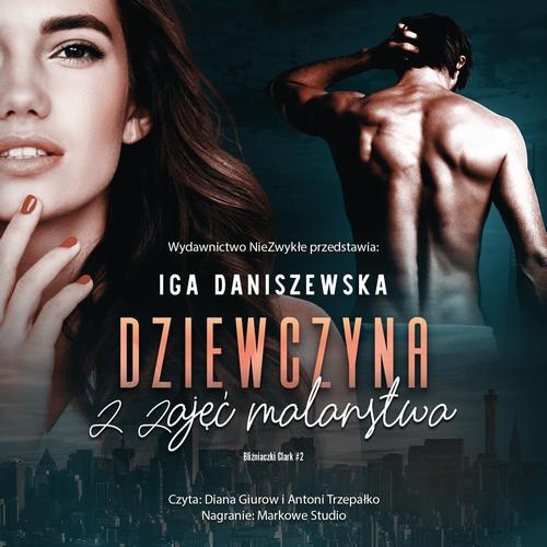Tytuł: Dziewczyna z zajęć malarstwa
Autor: Iga Daniszewska
Wydawnictwo: NieZwykłe
Formaty: MP3