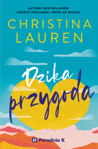 Tytuł: Dzika przygoda
Autor: Christina Lauren
Wydawnictwo: Wydawnictwo Poradnia K
Formaty: EPUB, MOBI