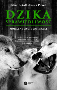 Tytuł: Dzika sprawiedliwość. Moralne życie zwierząt
Autor: Marc Bekoff, Jessica Pierce
Wydawnictwo: Copernicus Center Press
Formaty: EPUB, MOBI