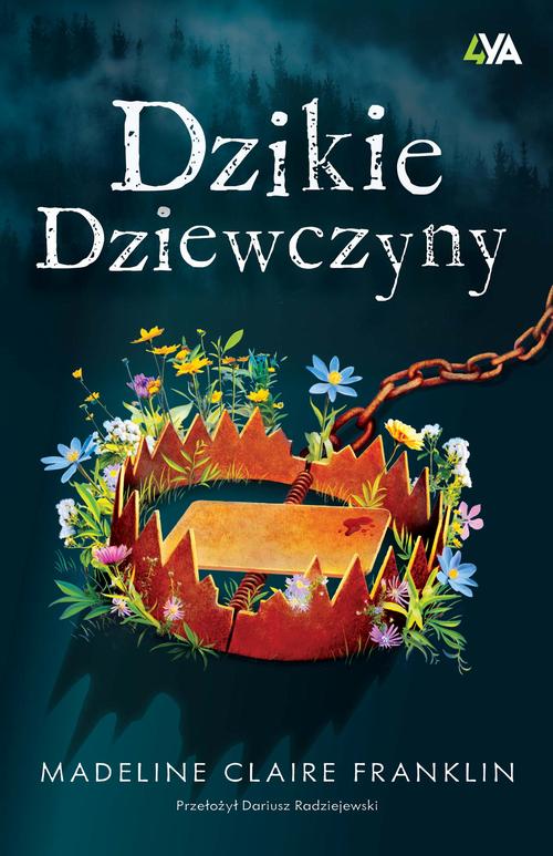 Tytuł: Dzikie dziewczyny
Autor: Madeline Claire Franklin
Wydawnictwo: Books4YA
Formaty: EPUB, MOBI