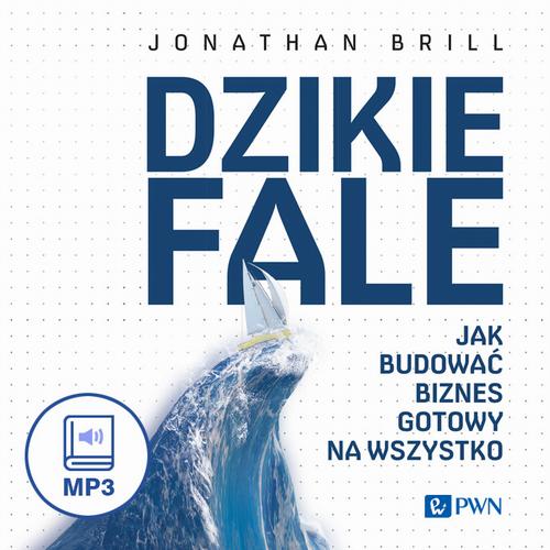 Tytuł: Dzikie fale
Autor: Jonathan Brill
Wydawnictwo: Wydawnictwo Naukowe PWN
Formaty: MP3