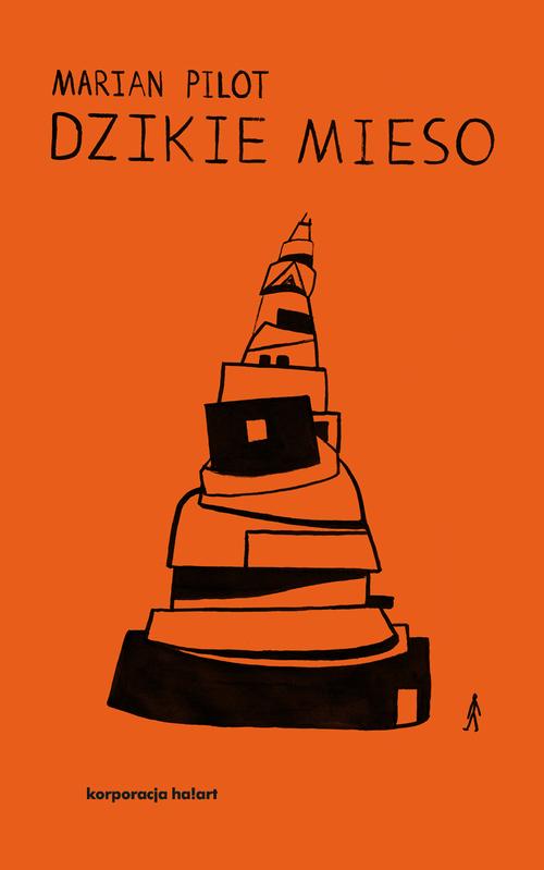 Tytuł: Dzikie mieso
Autor: Marian Pilot
Wydawnictwo: Ha!art
Formaty: EPUB, MOBI