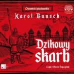 Tytuł: Dzikowy skarb
Autor: Karol Bunsch
Wydawnictwo: Aleksandria
Formaty: MP3