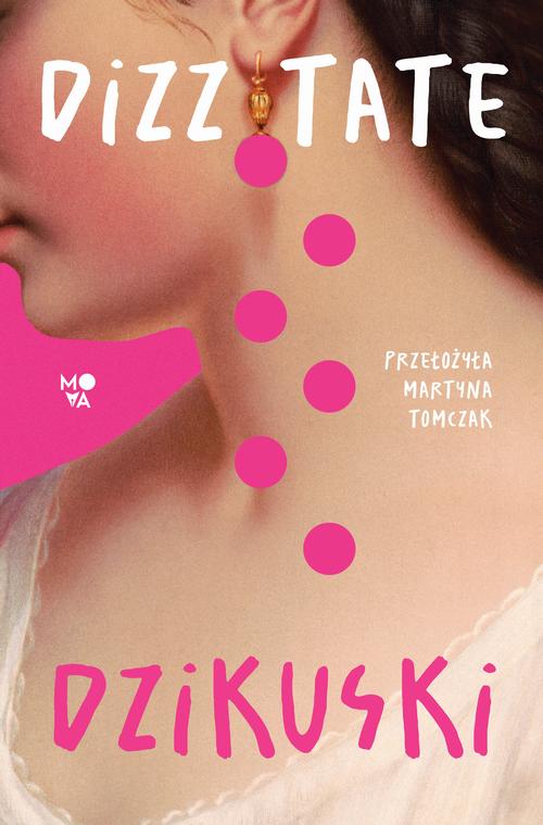 Tytuł: Dzikuski
Autor: Dizz Tate
Wydawnictwo: Mova
Formaty: EPUB, MOBI