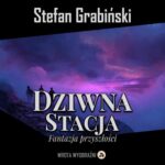 Tytuł: Dziwna stacja
Autor: Stefan Grabiński
Wydawnictwo: Wrota Wyobraźni
Formaty: MP3