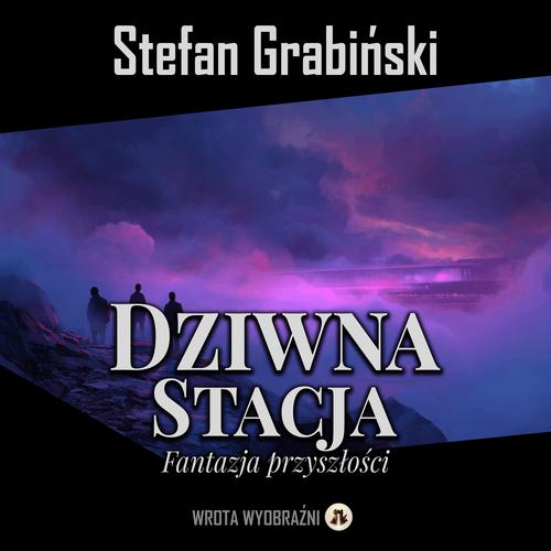 Tytuł: Dziwna stacja
Autor: Stefan Grabiński
Wydawnictwo: Wrota Wyobraźni
Formaty: MP3