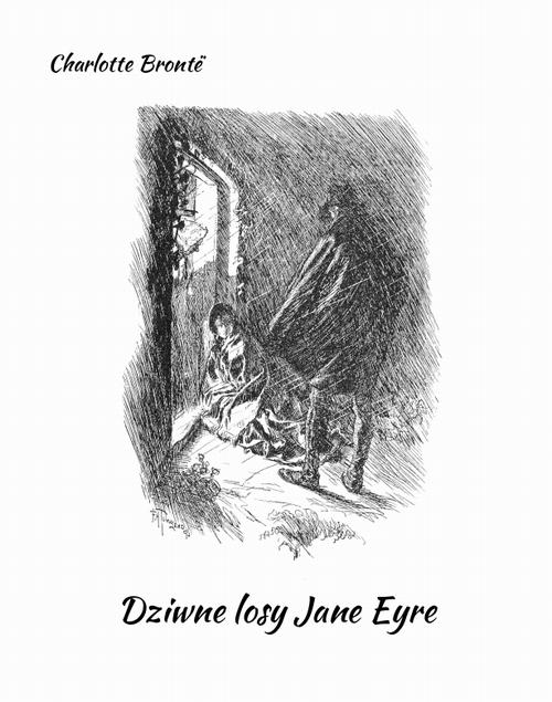 Tytuł: Dziwne losy Jane Eyre
Autor: Charlotte Brontë
Wydawnictwo: Armoryka
Formaty: MOBI, EPUB