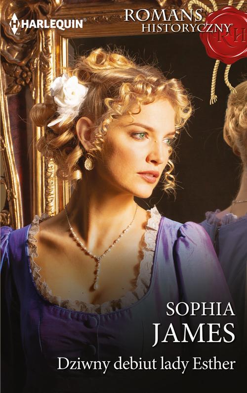 Tytuł: Dziwny debiut lady Esther
Autor: Sophia James
Wydawnictwo: Harlequin
Formaty: MOBI, EPUB