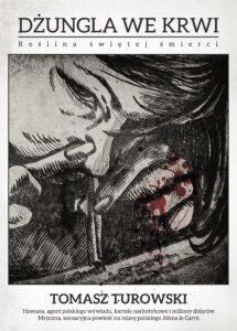 Tytuł: Dżungla we krwi
Autor: Tomasz Turowski
Wydawnictwo: Melanż
Formaty: EPUB, MOBI
