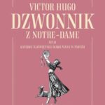 Tytuł: Dzwonnik z Notre-Dame, czyli Katedra Najświętszej Marii Panny w Paryżu
Autor: Victor Hugo
Wydawnictwo: MG
Formaty: MOBI, EPUB