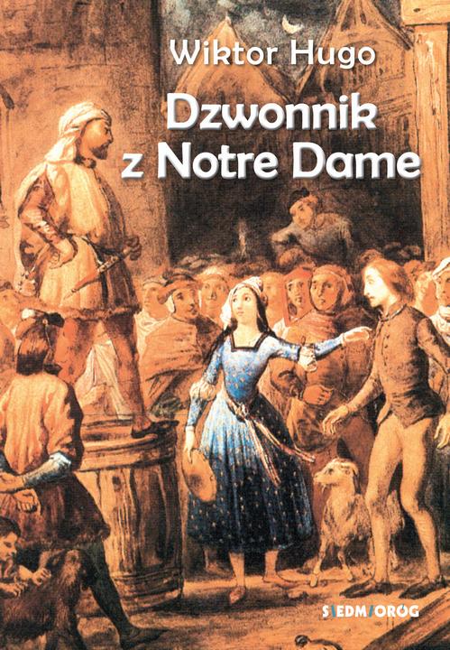 Tytuł: Dzwonnik z Notre Dame
Autor: Wiktor Hugo
Wydawnictwo: Siedmioróg
Formaty: EPUB, MOBI