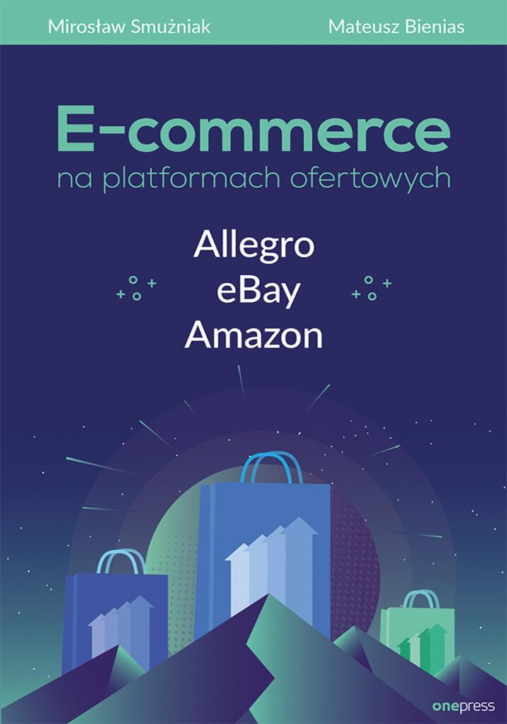 E-commerce na platformach ofertowych Allegro, eBay, Amazon — okładka